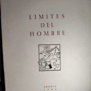 Los límites del hombre - Arturo Camacho Ramírez (usado)