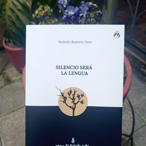 Libro Silencio será la lengua - Rodolfo Ramírez Soto